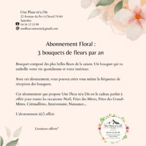 Abonnement 3 bouquets floraux par an - Une Fleur m'a dit - Fleuriste Samoens - Vallee du Giffre - Haute Savoie